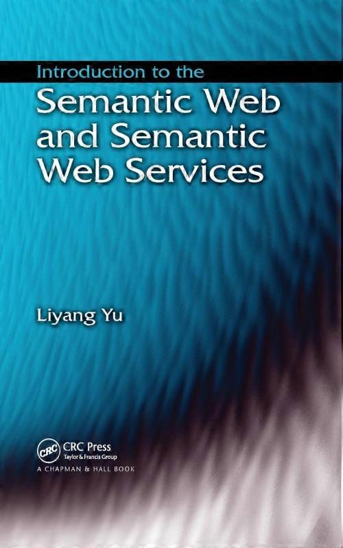Introduction To The Semantic Web And Semantic Web Services
