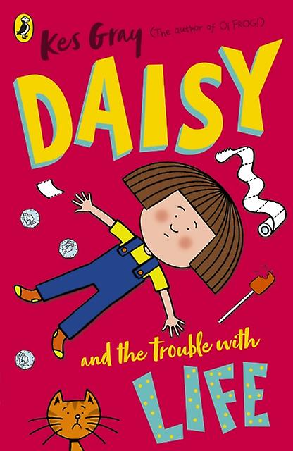 Daisy And The Trouble With Life by Kes Gray Paperback Book