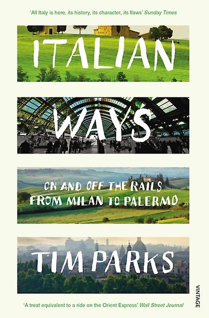 Italian Ways by Tim Parks Paperback