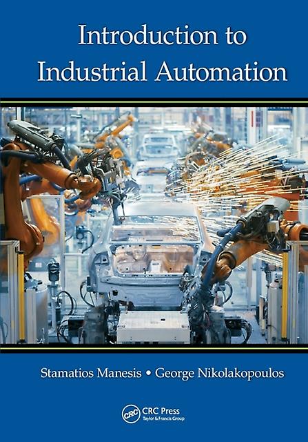 Introduction To Industrial Automation by George Nikolakopoulos Paperback