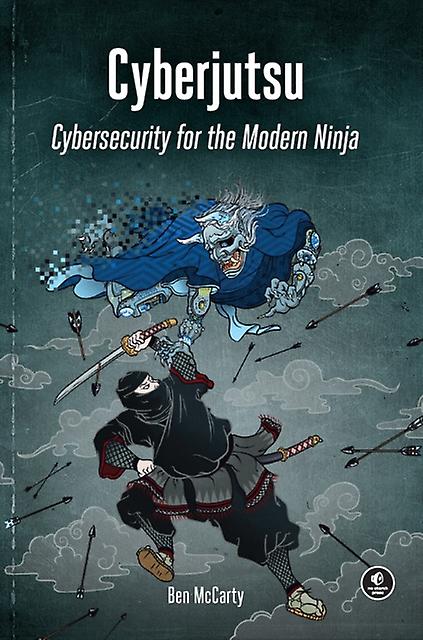 Cyberjutsu - Ben McCarty - Computer programming software engineering - No Starch Press,US - Paperback