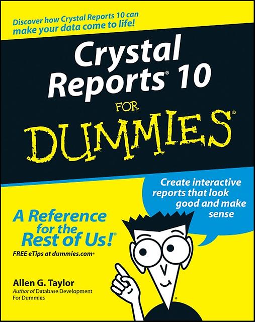 Crystal Reports 10 For Dummies by Allen G. Taylor Paperback