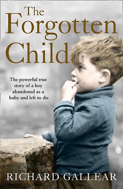 The Forgotten Child by Richard Gallear Paperback