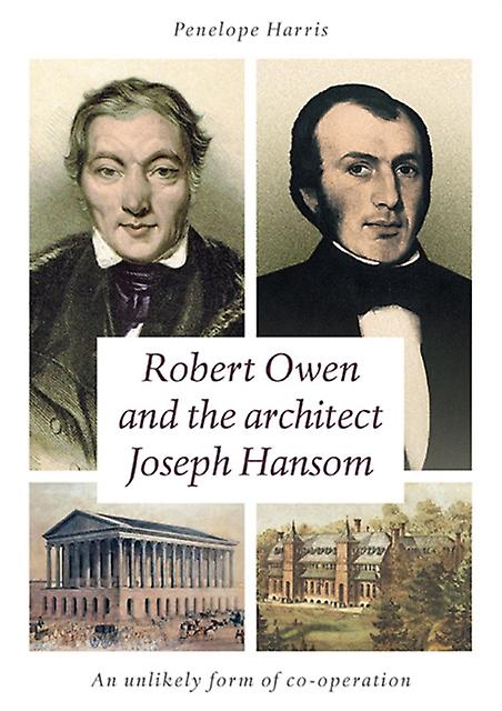 Robert Owen And The Architect Joseph Hansom by Penelope Harris Paperback Book