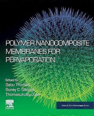 Polymer Nanocomposite Membranes for Pervaporation