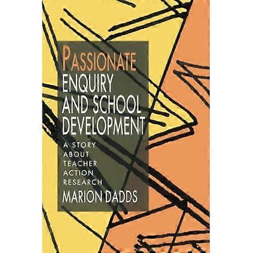 Passionate Enquiry and School Development