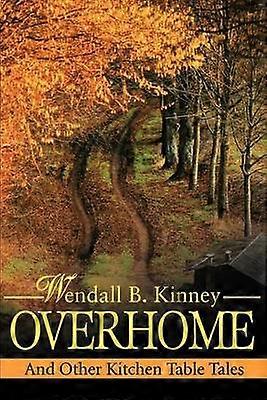 OVERHOME And Other Kitchen Table Tales