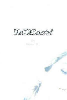 DisCOKEnnected A Memoir