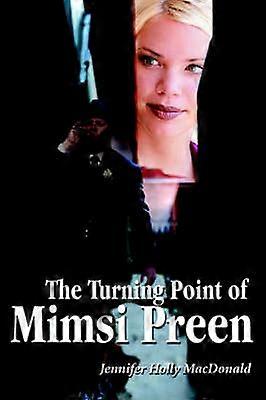 The Turning Point of Mimsi Preen