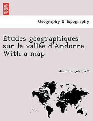 tudes gographiques sur la valle d'Andorre With a map
