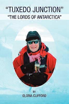 TUXEDO JUNCTION The Lords of Antarctica
