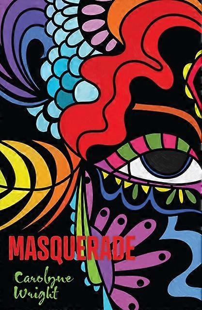 Masquerade by Carolyne Wright Paperback