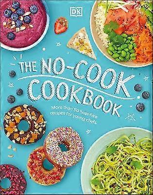 Das No-Cook Kochbuch
