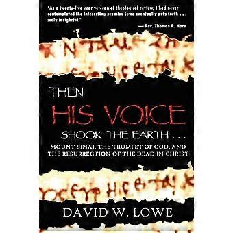 Then His Voice Shook The Earth - Lowe, David, W - Paperback - en Book