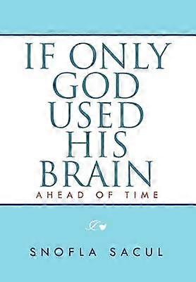 If Only God Used His Brain
