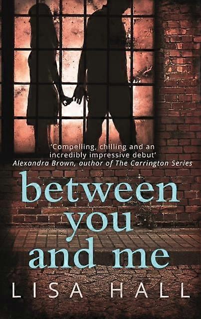 Between You And Me - Lisa Hall