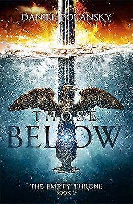 Those Below: The Empty Throne Book 2