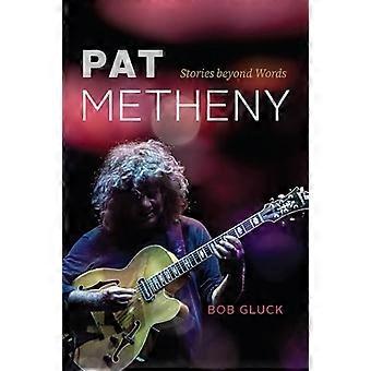 Pat Metheny: Geschichten jenseits von Worten