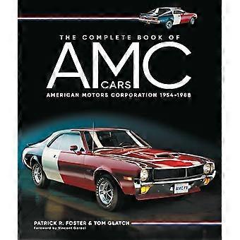Het complete boek van AMC-auto's: American Motors Corporation 1954-1988