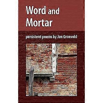 Ord og mørtel: Sekulært vers av Jim Gronvold