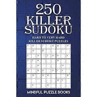 250 Killer Sudoku: Vanskelig til veldig vanskelig Killer Sudoku-gåter (Sudoku Killer)