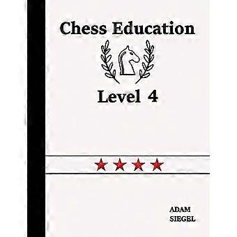 Educazione agli scacchi Livello 4 (Educazione agli scacchi)