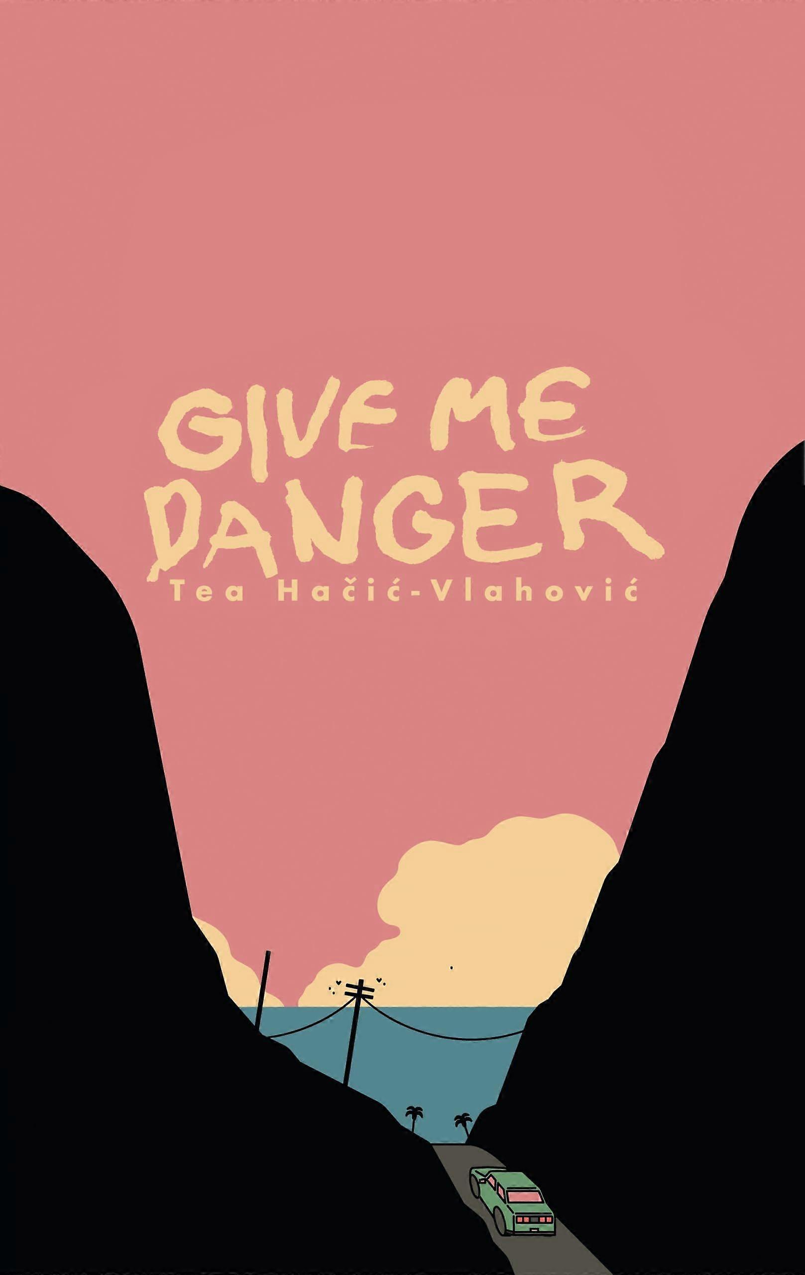 Give me danger