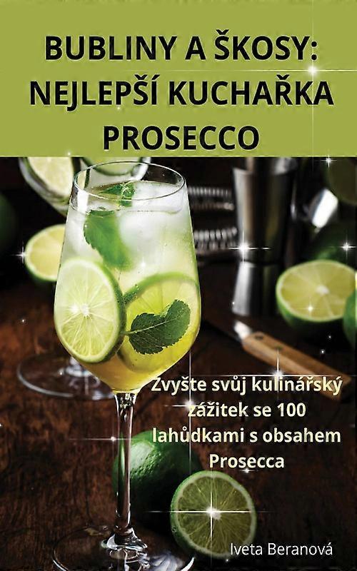 Bubliny A Kosy Nejlep Kuchaka Prosecco