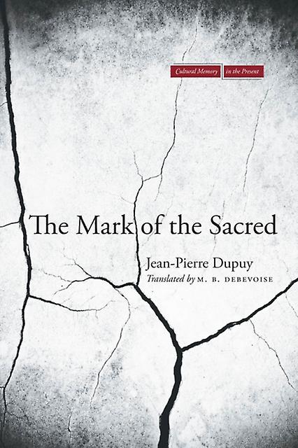 The Mark Of The Sacred by Jean-Pierre Dupuy Paperback