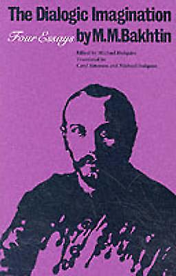 The Dialogic Imagination by M. M. Bakhtin Paperback