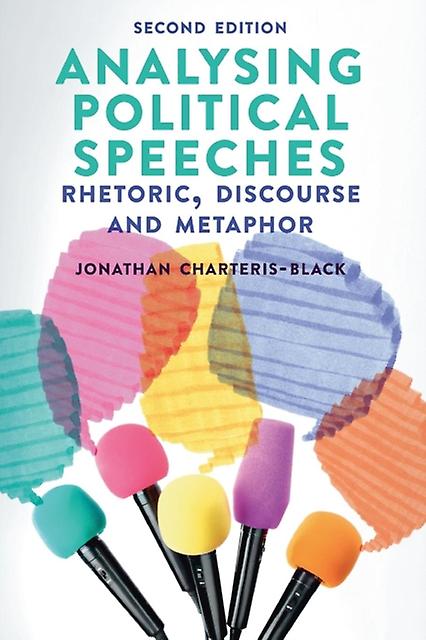 Analysing Political Speeches by CharterisBlack & Jonathan University of the West of England & Bristol Paperback