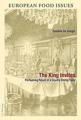 The King Invites by Danielle De Vooght Paperback