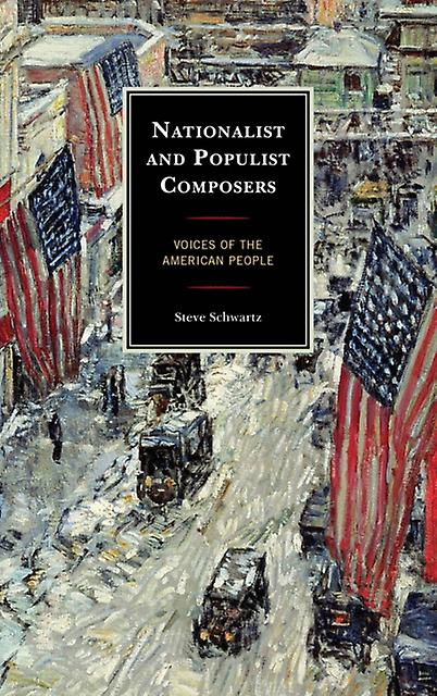 Nationalist And Populist Composers by Steve Schwartz Paperback Book