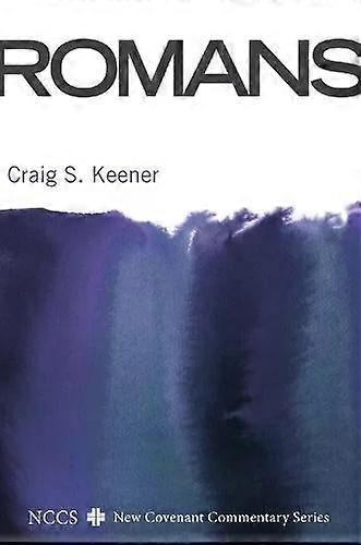 Romans - Craig S. Keener