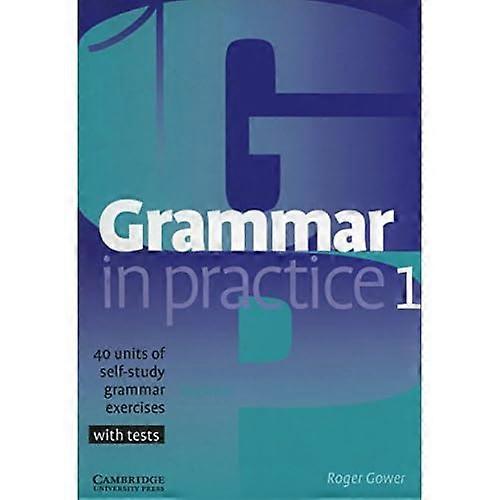 Grammar in Practice 1 (Grammar in Practice)