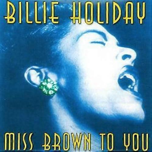 Billie Holiday Miss Brown to You CD (2019)