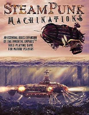 Steampunk Machinations An Essential Rules Expansion of the Immortal Empires RolePlaying Game for Mature Players