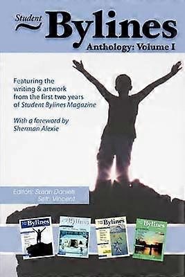 Student Bylines Anthology Volume 1