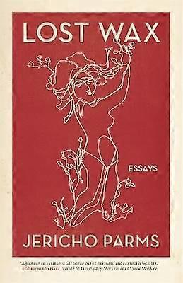 Wachsausschmelzen - Essays