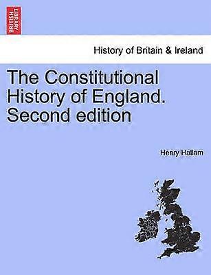The Constitutional History of England Second edition Vol I