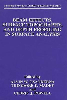 Beam Effects Surface Topography and Depth Profiling in Surface Analysis