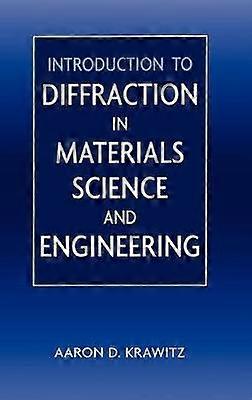 Introduction to Diffraction in Materials Science and Engineering