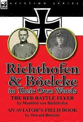 Richthofen & Boelcke in Their Own Words