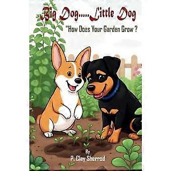 Cane grosso . . Cagnolino: come cresce il tuo giardino?