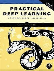 Practical Deep Learning 2nd Edition by Ronald T. Kneusel Paperback