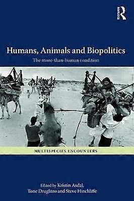 Humans Animals and Biopolitics