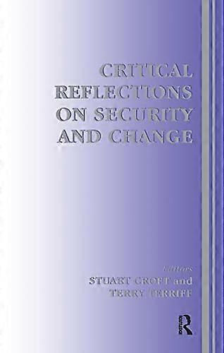 Critical Reflections on Security and Change