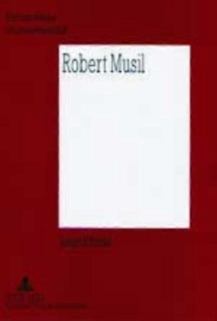 Robert Musil by Joseph P Strelka Paperback