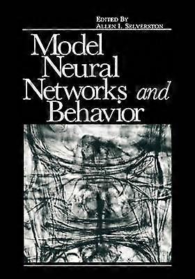 Model Neural Networks and Behavior