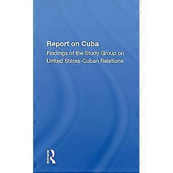 Rapport om Cuba: Funn fra studiegruppen om forholdet mellom USA og Cuba